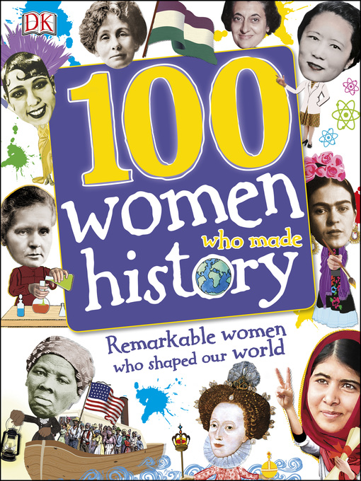 Title details for 100 Women Who Made History by DK - Available